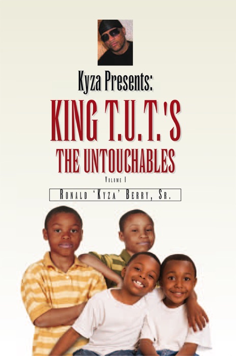 Kyza Presents: King T.u.t.'s The Untouchables Volume I