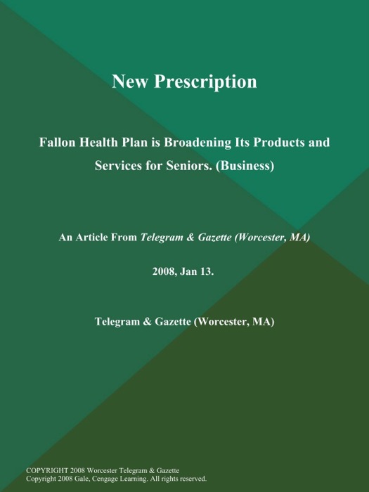 New Prescription; Fallon Health Plan is Broadening Its Products and Services for Seniors (Business)