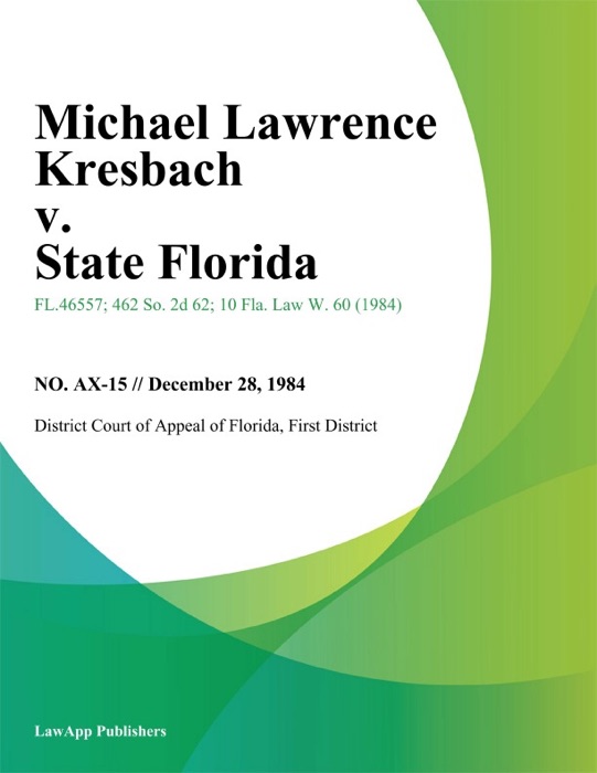 Michael Lawrence Kresbach v. State Florida