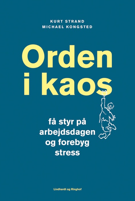Orden i kaos - Få styr på arbejdsdagen og forebyg stress