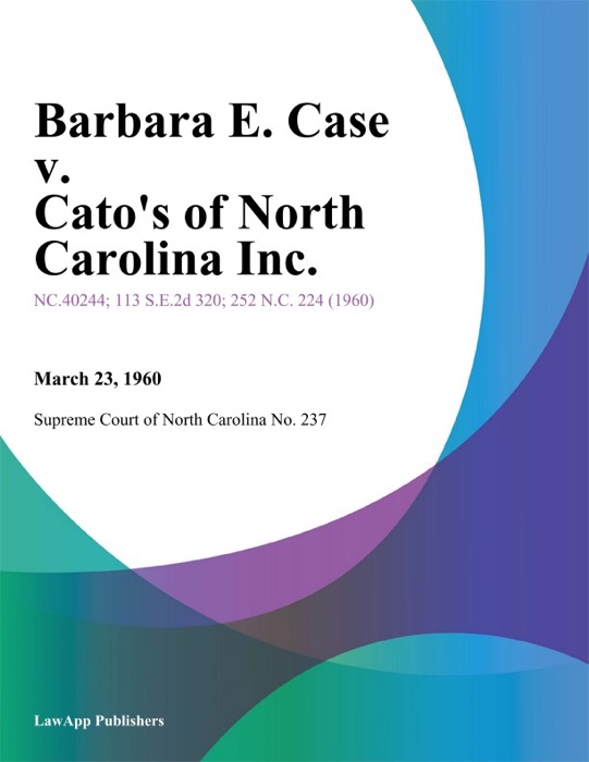 Barbara E. Case v. Catos of North Carolina Inc.