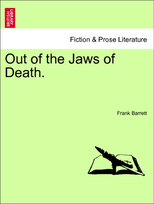 Out of the Jaws of Death. Vol. III