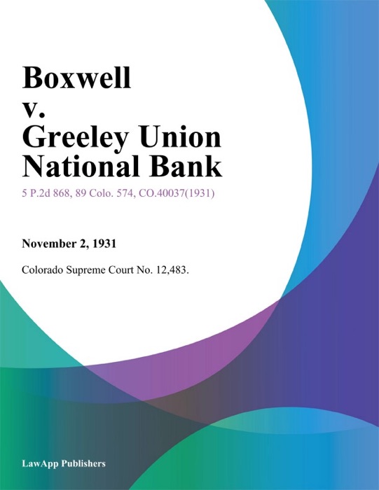 Boxwell v. Greeley Union National Bank