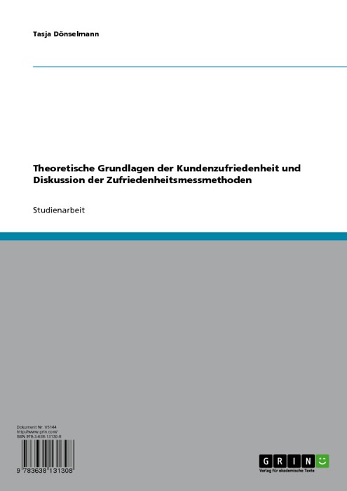 Theoretische Grundlagen der Kundenzufriedenheit und Diskussion der Zufriedenheitsmessmethoden
