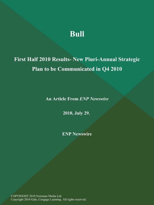 Bull: First Half 2010 Results- New Pluri-Annual Strategic Plan to be Communicated in Q4 2010