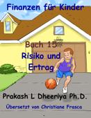 Risiko und Ertrag - Prakash L. Dheeriya, Ph. D.