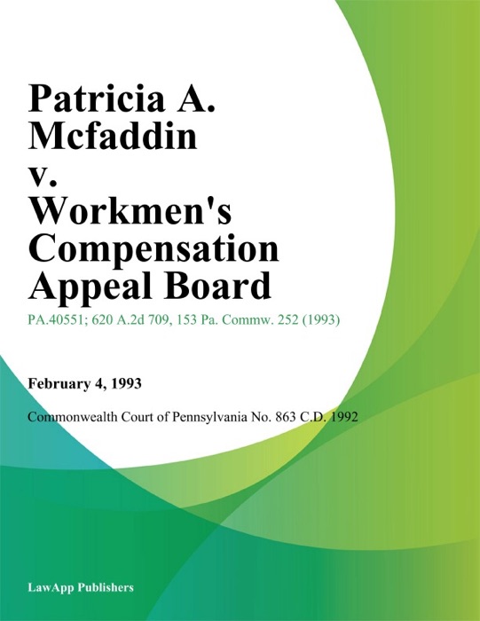 Patricia A. Mcfaddin v. Workmens Compensation Appeal Board (Monongahela Valley Hospital)