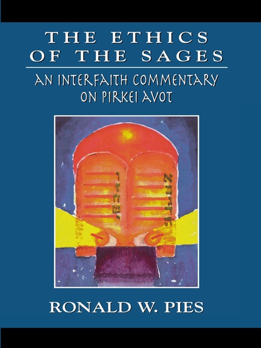 Ethics of the Sages: An Interfaith Commentary of Pirkei Avot