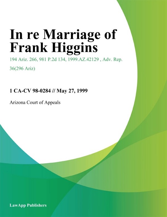 In Re Marriage Of Frank Higgins