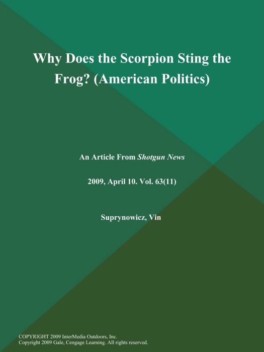 Why Does the Scorpion Sting the Frog? (American Politics)