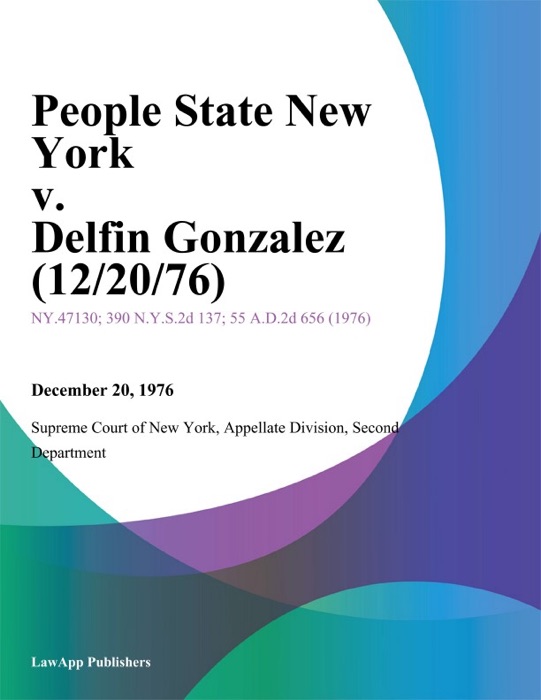 People State New York v. Delfin Gonzalez