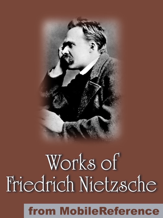 Works of Friedrich Wilhelm Nietzsche