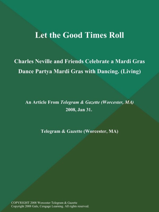 Let the Good Times Roll; Charles Neville and Friends Celebrate a Mardi Gras Dance Partya Mardi Gras with Dancing (Living)