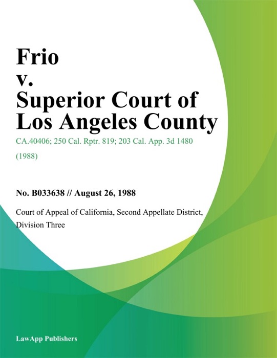 Frio v. Superior Court of Los Angeles County