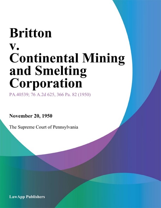 Britton v. Continental Mining and Smelting Corporation