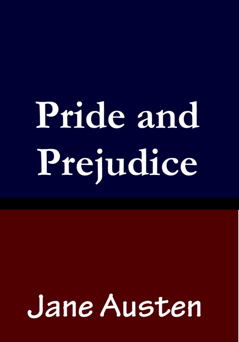 Pride and Prejudice by Jane Austen