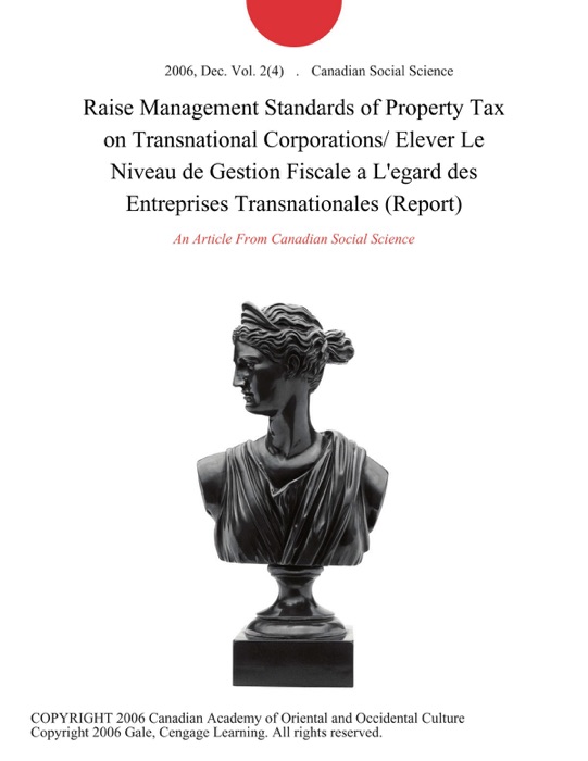 Raise Management Standards of Property Tax on Transnational Corporations/ Elever Le Niveau de Gestion Fiscale a L'egard des Entreprises Transnationales (Report)