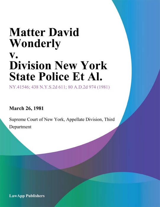 Matter David Wonderly v. Division New York State Police Et Al.