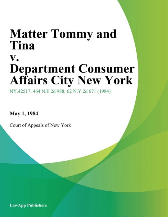 Matter Tommy and Tina v. Department Consumer Affairs City New York