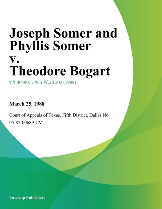 Joseph Somer and Phyllis Somer v. Theodore Bogart