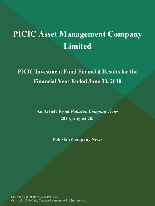 PICIC Asset Management Company Limited: PICIC Investment Fund Financial Results for the Financial Year Ended June 30, 2010