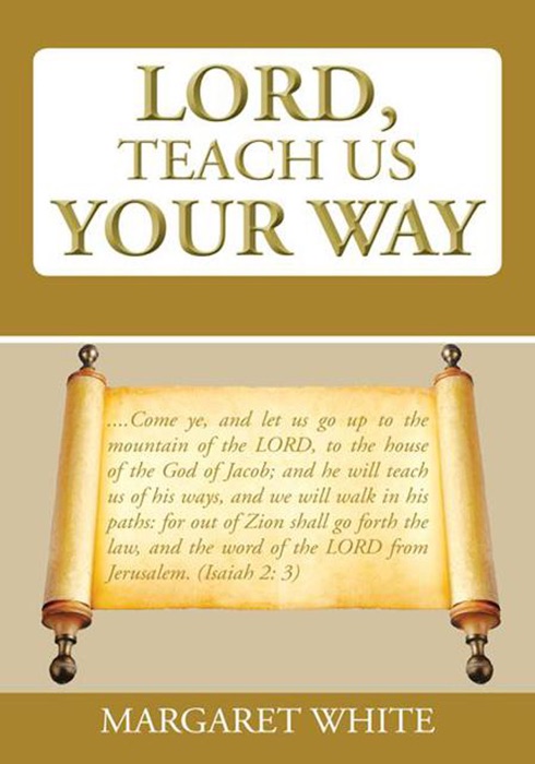 Lord, Teach Us Your Way