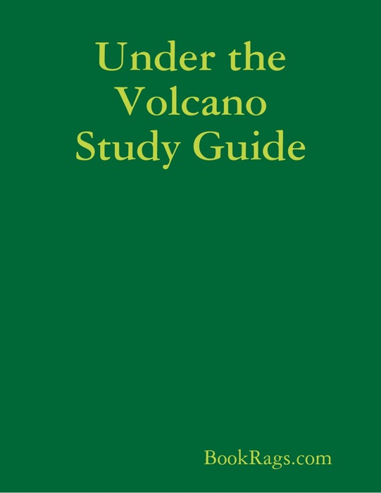 Under the Volcano Study Guide