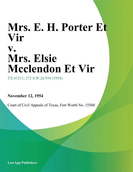 Mrs. E. H. Porter Et Vir v. Mrs. Elsie Mcclendon Et Vir