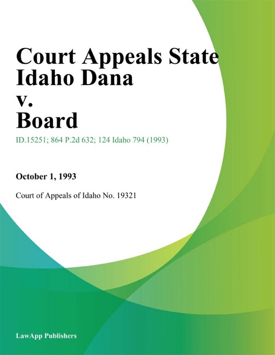 Court Appeals State Idaho Dana v. Board