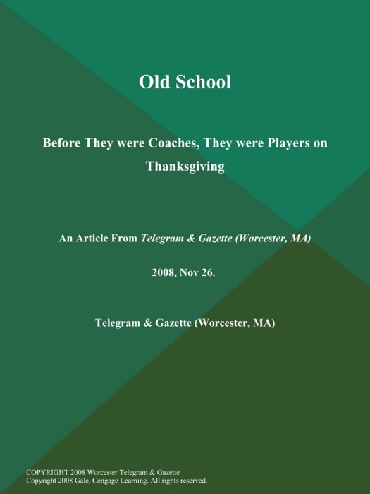 Old School; Before They were Coaches, They were Players on Thanksgiving