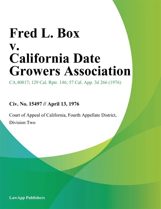 Fred L. Box v. California Date Growers Association