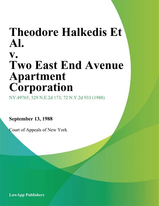 Theodore Halkedis Et Al. v. Two East End Avenue Apartment Corporation
