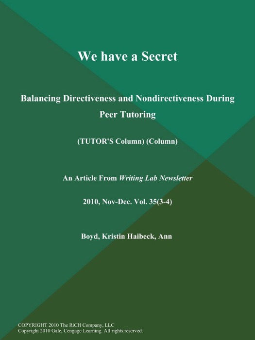 We have a Secret: Balancing Directiveness and Nondirectiveness During Peer Tutoring (TUTOR'S COLUMN) (Column)