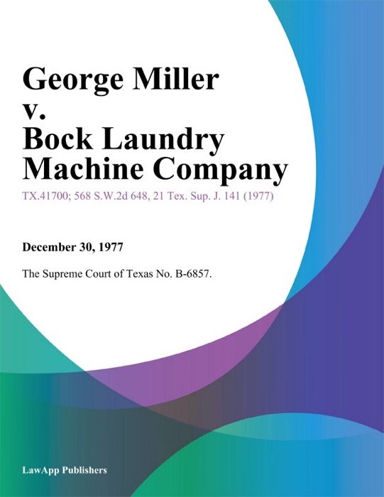 George Miller v. Bock Laundry Machine Company
