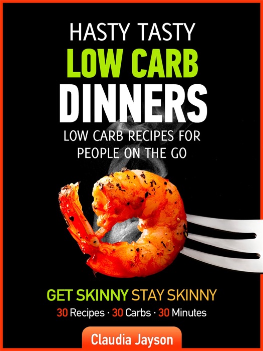 Hasty Tasty Low Carb Dinners