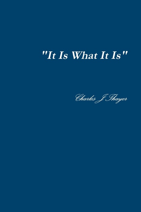 It Is What It Is