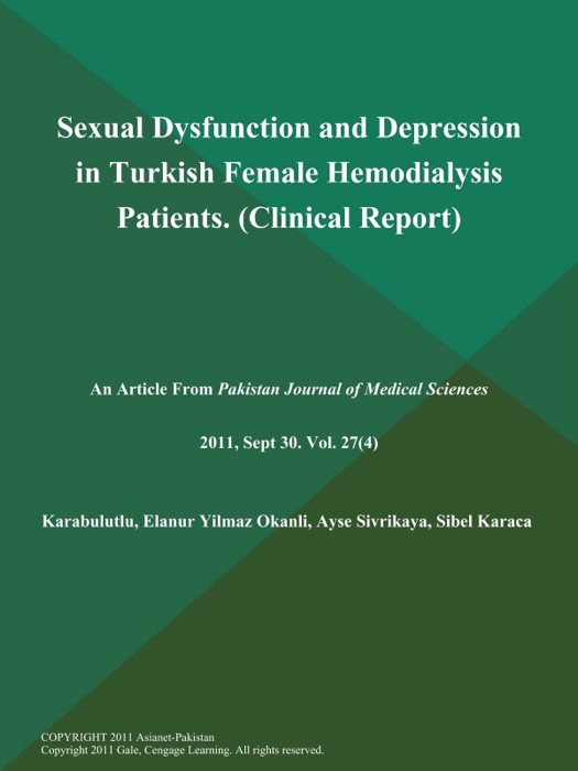 Sexual Dysfunction and Depression in Turkish Female Hemodialysis Patients (Clinical Report)