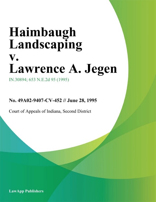 Haimbaugh Landscaping v. Lawrence A. Jegen