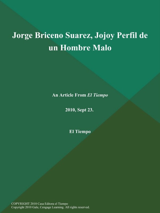 JORGE BRICENO SUAREZ,  JOJOY Perfil de un Hombre Malo