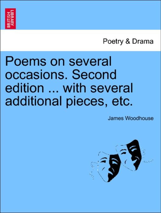 Poems on several occasions. Second edition ... with several additional pieces, etc.