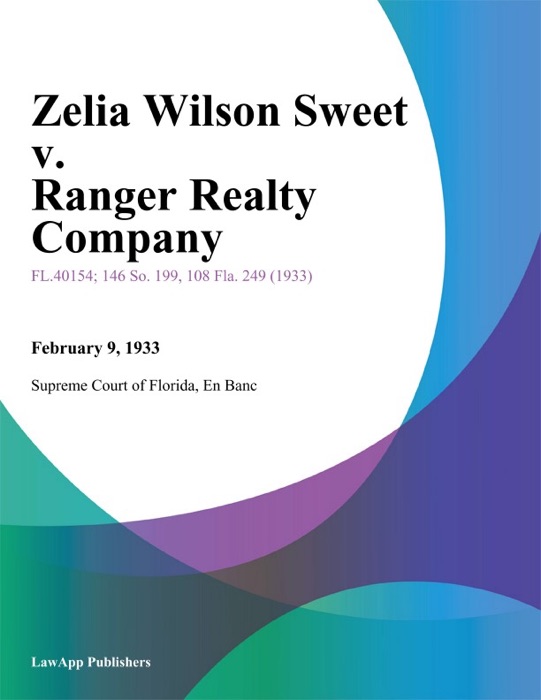 Zelia Wilson Sweet v. Ranger Realty Company