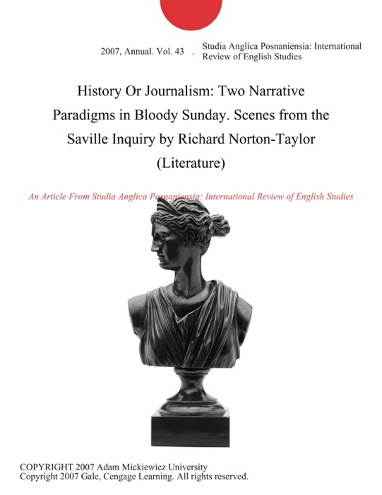 History Or Journalism: Two Narrative Paradigms in Bloody Sunday. Scenes from the Saville Inquiry by Richard Norton-Taylor (Literature)