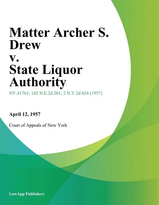 Matter Archer S. Drew v. State Liquor Authority