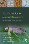Mass Production of Beneficial Organisms - Juan A. Morales-Ramos, M. Guadalupe Rojas & David I. Shapiro-Ilan