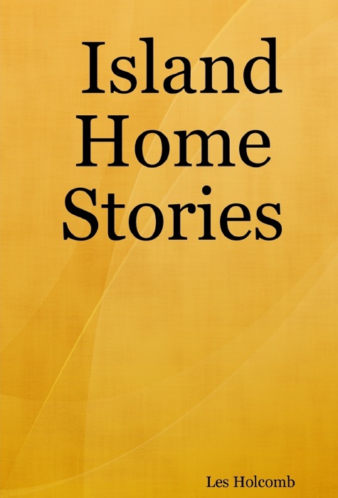 Island Home Stories