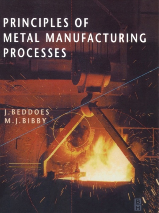 Principles of Metal Manufacturing Processes (Enhanced Edition)