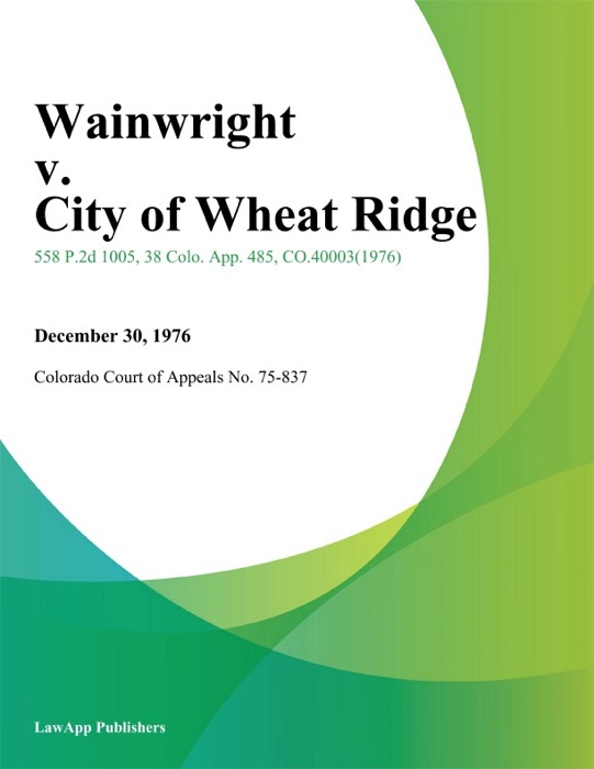 Wainwright v. City of Wheat Ridge