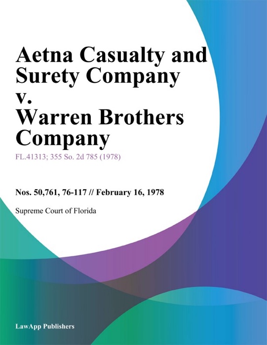 Aetna Casualty and Surety Company v. Warren Brothers Company