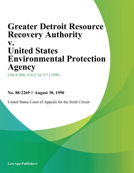 Greater Detroit Resource Recovery Authority V. United States Environmental Protection Agency