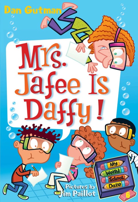 My Weird School Daze #6: Mrs. Jafee Is Daffy!